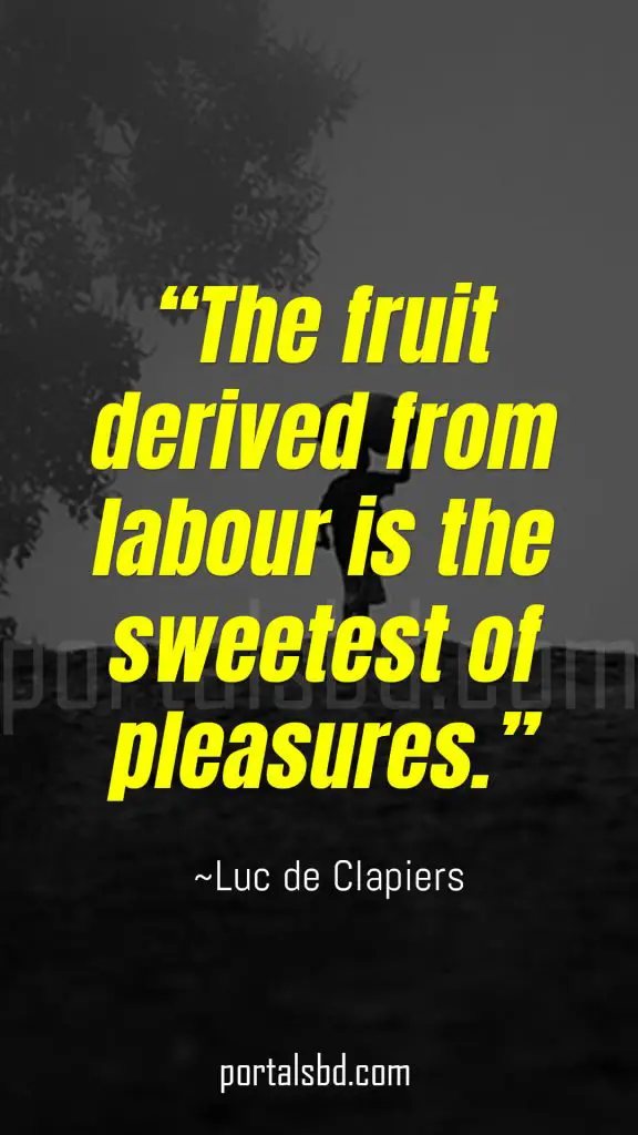 Motivational Labor day quotes by Luc de Clapiers on May day