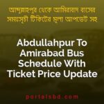 Abdullahpur To Amirabad Bus Schedule With Ticket Price Update By PortalsBD
