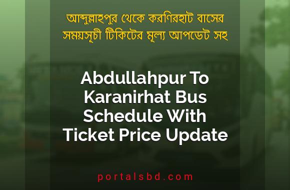 Abdullahpur To Karanirhat Bus Schedule With Ticket Price Update By PortalsBD