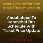 Abdullahpur To Keranirhat Bus Schedule With Ticket Price Update By PortalsBD