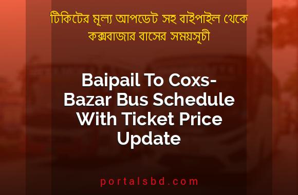 Baipail To Coxs Bazar Bus Schedule With Ticket Price Update By PortalsBD