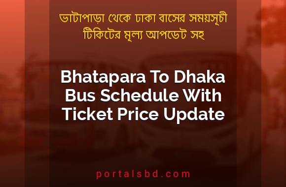 Bhatapara To Dhaka Bus Schedule With Ticket Price Update By PortalsBD