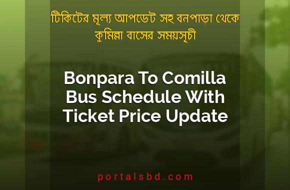 Bonpara To Comilla Bus Schedule With Ticket Price Update By PortalsBD