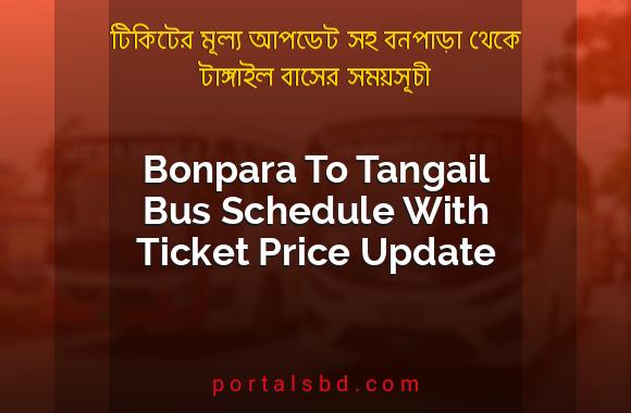 Bonpara To Tangail Bus Schedule With Ticket Price Update By PortalsBD