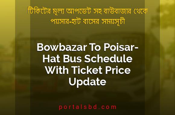 Bowbazar To Poisar Hat Bus Schedule With Ticket Price Update By PortalsBD