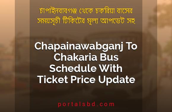 Chapainawabganj To Chakaria Bus Schedule With Ticket Price Update By PortalsBD