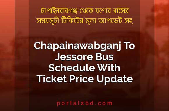 Chapainawabganj To Jessore Bus Schedule With Ticket Price Update By PortalsBD