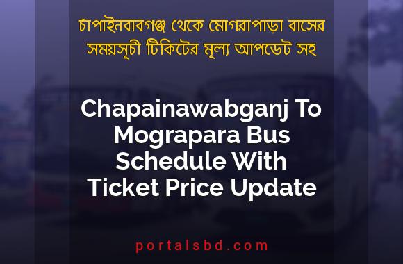 Chapainawabganj To Mograpara Bus Schedule With Ticket Price Update By PortalsBD