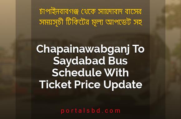 Chapainawabganj To Saydabad Bus Schedule With Ticket Price Update By PortalsBD