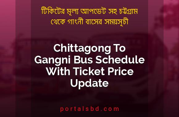 Chittagong To Gangni Bus Schedule With Ticket Price Update By PortalsBD