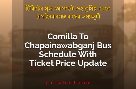 Comilla To Chapainawabganj Bus Schedule With Ticket Price Update By PortalsBD