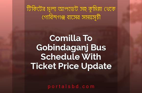 Comilla To Gobindaganj Bus Schedule With Ticket Price Update By PortalsBD