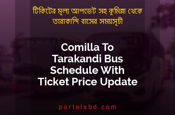 Comilla To Tarakandi Bus Schedule With Ticket Price Update By PortalsBD