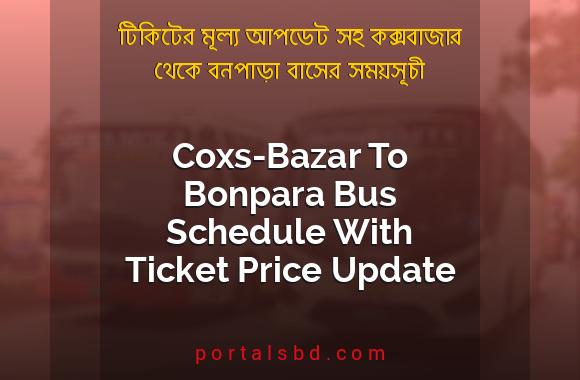 Coxs-Bazar To Bonpara Bus Schedule With Ticket Price Update By PortalsBD
