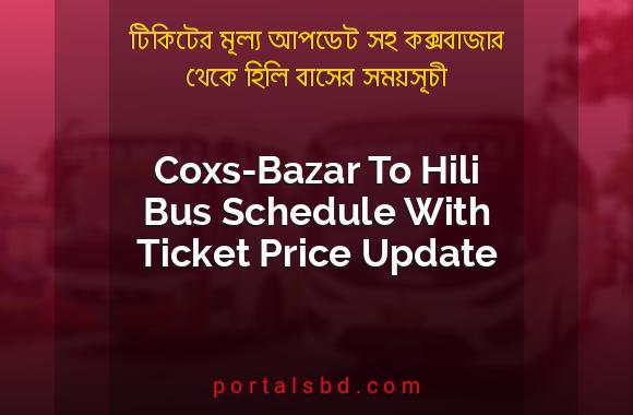 Coxs-Bazar To Hili Bus Schedule With Ticket Price Update By PortalsBD