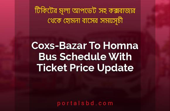 Coxs Bazar To Homna Bus Schedule With Ticket Price Update By PortalsBD