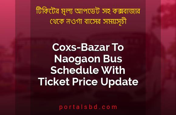 Coxs-Bazar To Naogaon Bus Schedule With Ticket Price Update By PortalsBD
