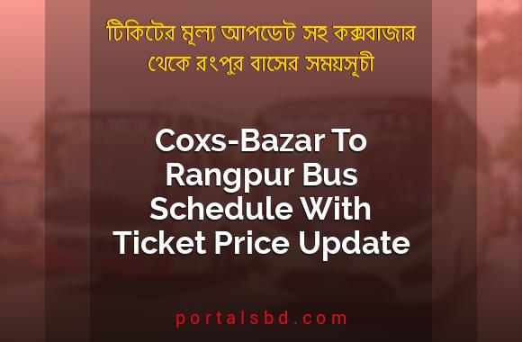 Coxs-Bazar To Rangpur Bus Schedule With Ticket Price Update By PortalsBD