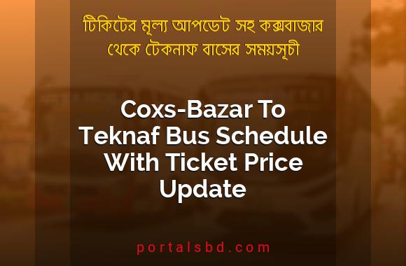 Coxs-Bazar To Teknaf Bus Schedule With Ticket Price Update By PortalsBD