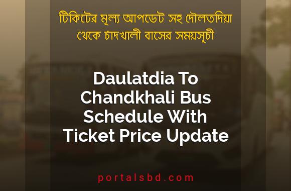 Daulatdia To Chandkhali Bus Schedule With Ticket Price Update By PortalsBD
