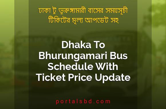 Dhaka To Bhurungamari Bus Schedule With Ticket Price Update By PortalsBD