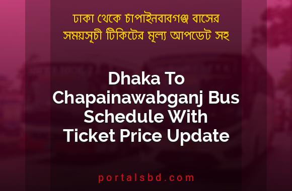 Dhaka To Chapainawabganj Bus Schedule With Ticket Price Update By PortalsBD