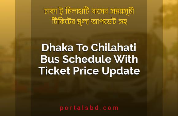Dhaka To Chilahati Bus Schedule With Ticket Price Update By PortalsBD