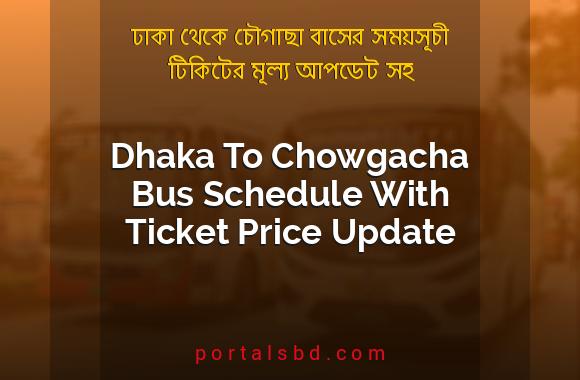 Dhaka To Chowgacha Bus Schedule With Ticket Price Update By PortalsBD