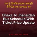 Dhaka To Jhenaidah Bus Schedule With Ticket Price Update By PortalsBD