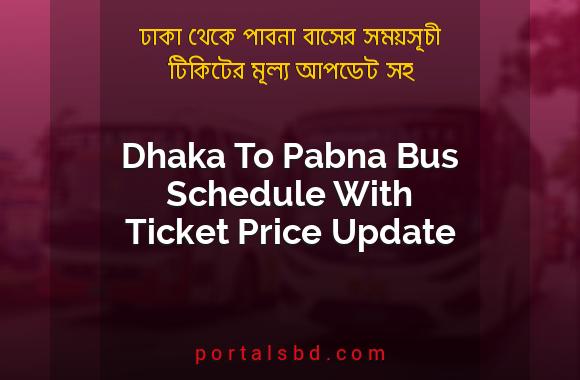 Dhaka To Pabna Bus Schedule With Ticket Price Update By PortalsBD