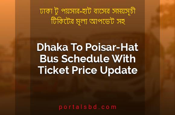 Dhaka To Poisar Hat Bus Schedule With Ticket Price Update By PortalsBD