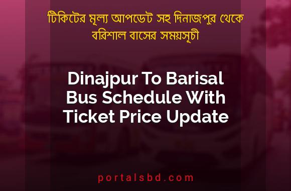 Dinajpur To Barisal Bus Schedule With Ticket Price Update By PortalsBD