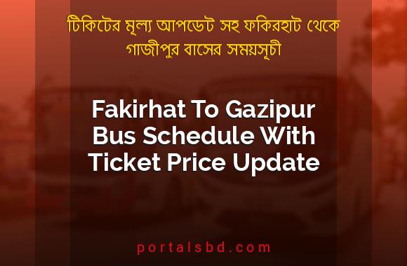 Fakirhat To Gazipur Bus Schedule With Ticket Price Update By PortalsBD