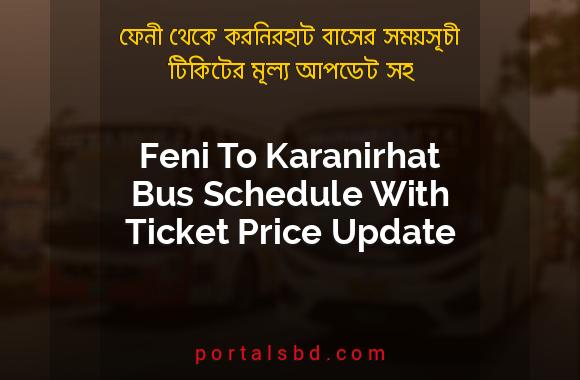 Feni To Karanirhat Bus Schedule With Ticket Price Update By PortalsBD