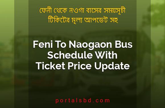 Feni To Naogaon Bus Schedule With Ticket Price Update By PortalsBD