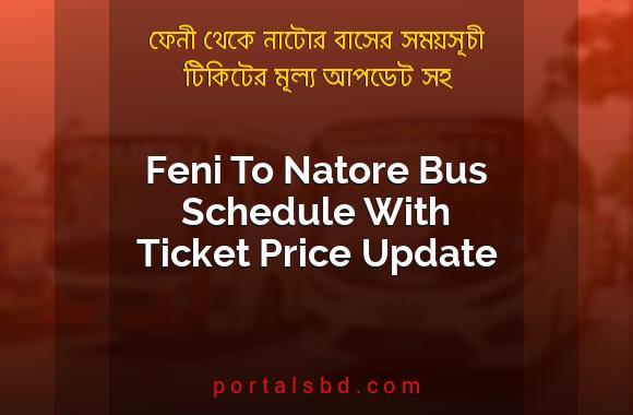 Feni To Natore Bus Schedule With Ticket Price Update By PortalsBD