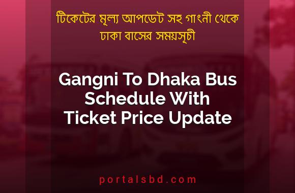 Gangni To Dhaka Bus Schedule With Ticket Price Update By PortalsBD