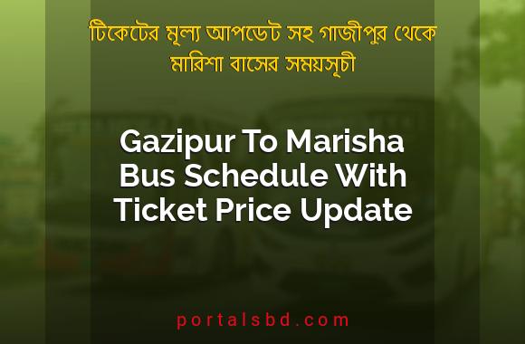 Gazipur To Marisha Bus Schedule With Ticket Price Update By PortalsBD