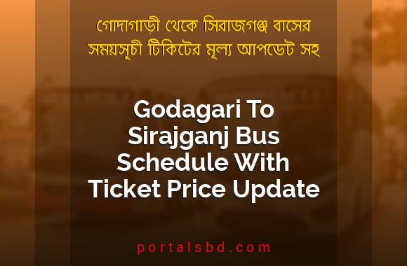 Godagari To Sirajganj Bus Schedule With Ticket Price Update By PortalsBD