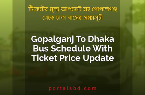 Gopalganj To Dhaka Bus Schedule With Ticket Price Update By PortalsBD