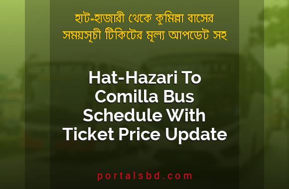Hat-Hazari To Comilla Bus Schedule With Ticket Price Update By PortalsBD