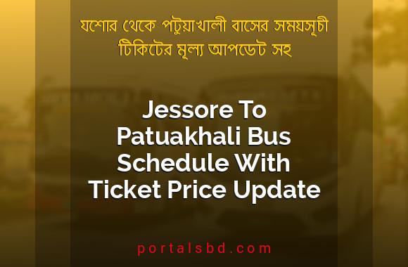 Jessore To Patuakhali Bus Schedule With Ticket Price Update By PortalsBD