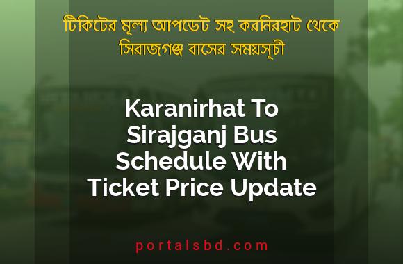 Karanirhat To Sirajganj Bus Schedule With Ticket Price Update By PortalsBD