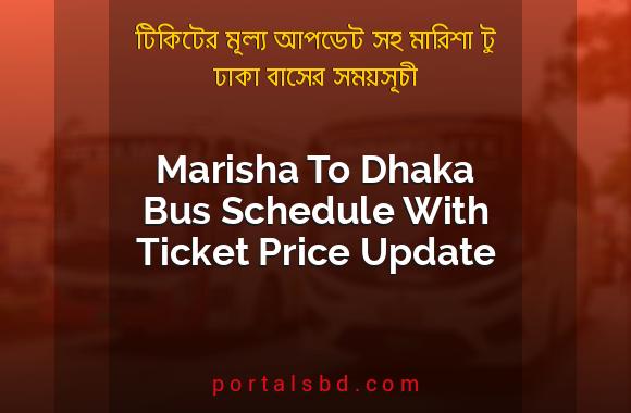 Marisha To Dhaka Bus Schedule With Ticket Price Update By PortalsBD