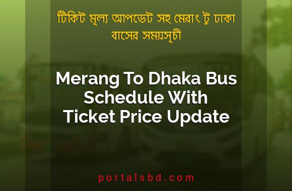 Merang To Dhaka Bus Schedule With Ticket Price Update By PortalsBD