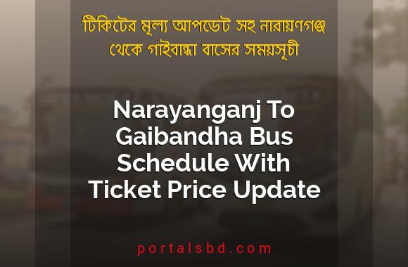 Narayanganj To Gaibandha Bus Schedule With Ticket Price Update By PortalsBD