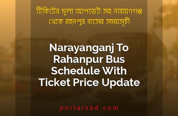 Narayanganj To Rahanpur Bus Schedule With Ticket Price Update By PortalsBD