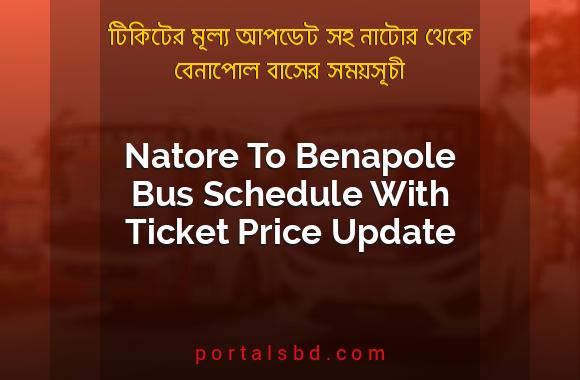 Natore To Benapole Bus Schedule With Ticket Price Update By PortalsBD