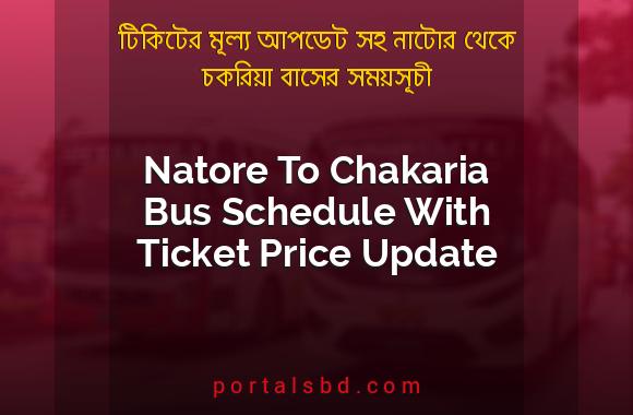 Natore To Chakaria Bus Schedule With Ticket Price Update By PortalsBD