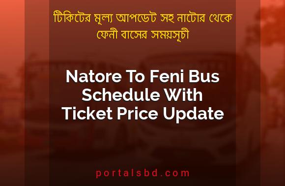 Natore To Feni Bus Schedule With Ticket Price Update By PortalsBD